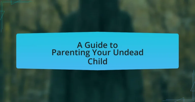 A Guide to Parenting Your Undead Child