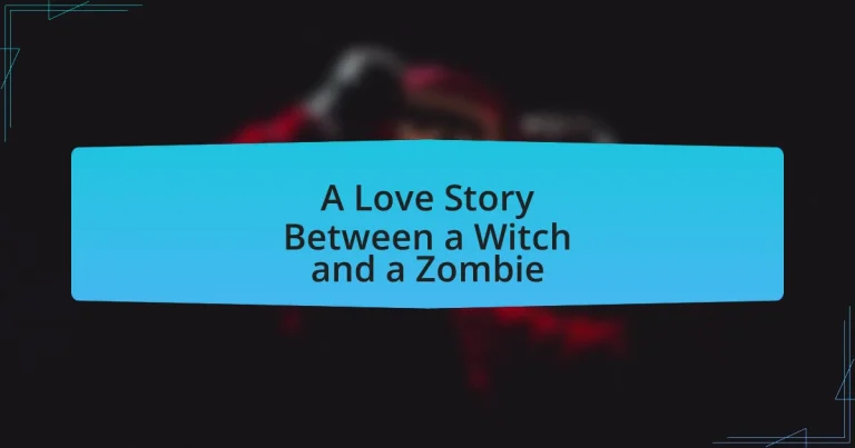 A Love Story Between a Witch and a Zombie