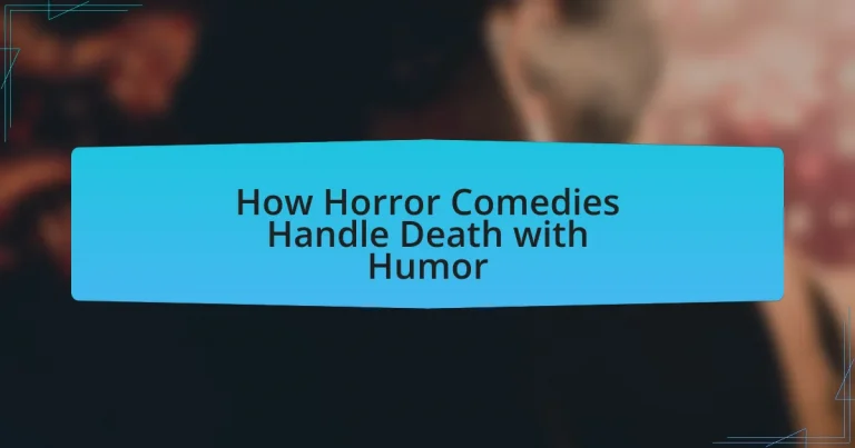 How Horror Comedies Handle Death with Humor