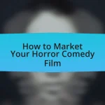 How to Market Your Horror Comedy Film