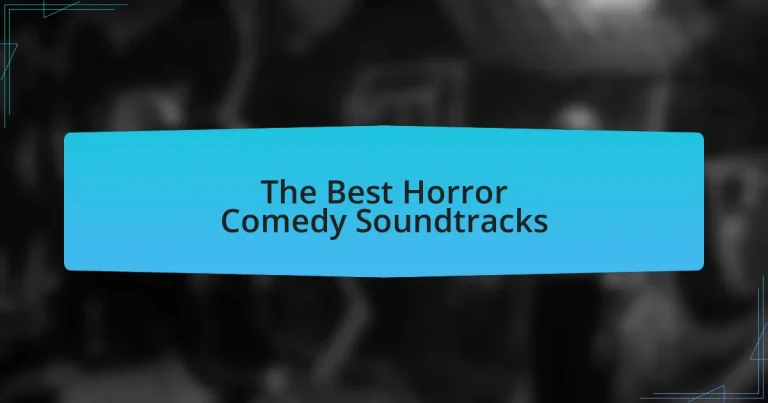 The Best Horror Comedy Soundtracks