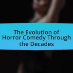 The Evolution of Horror Comedy Through the Decades