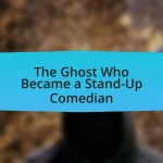 The Ghost Who Became a Stand-Up Comedian
