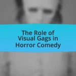 The Role of Visual Gags in Horror Comedy