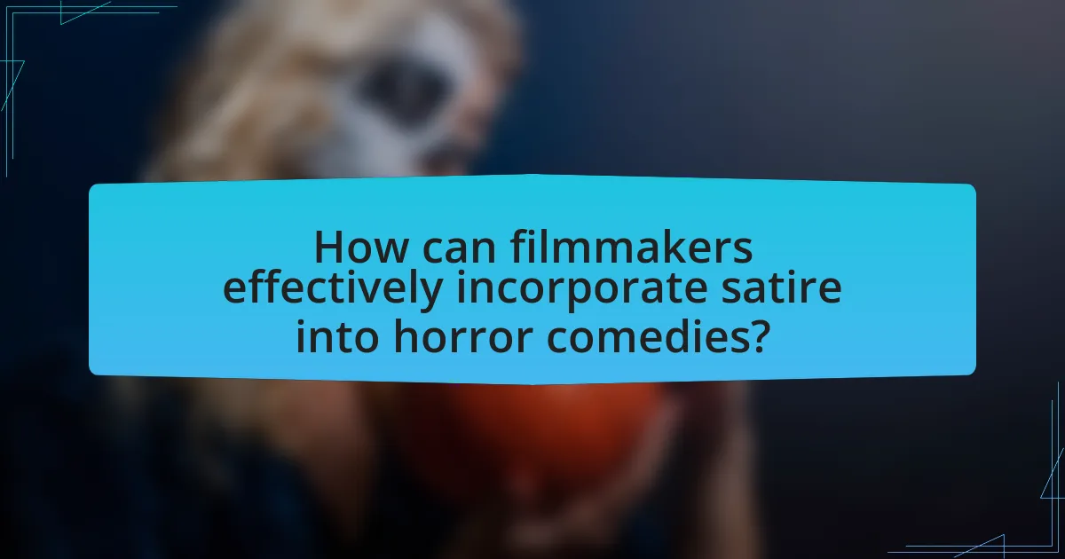 How can filmmakers effectively incorporate satire into horror comedies?