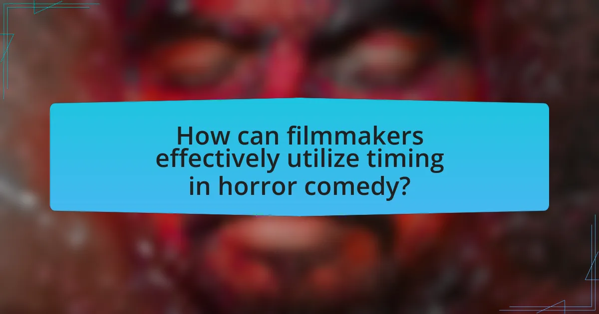 How can filmmakers effectively utilize timing in horror comedy?
