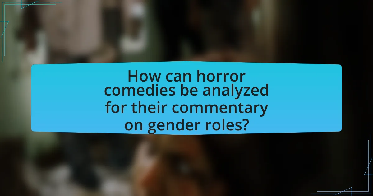 How can horror comedies be analyzed for their commentary on gender roles?