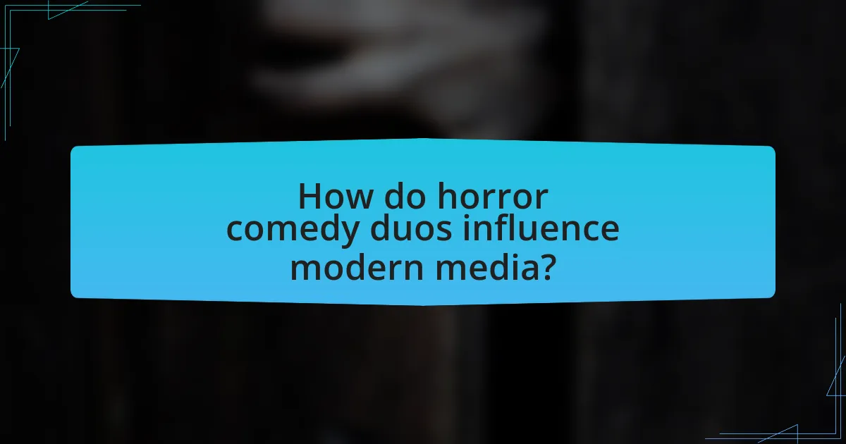 How do horror comedy duos influence modern media?