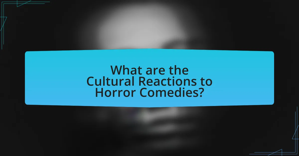 What are the Cultural Reactions to Horror Comedies?
