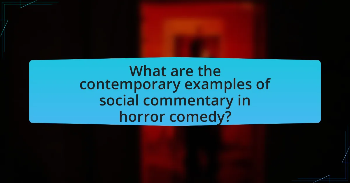 What are the contemporary examples of social commentary in horror comedy?