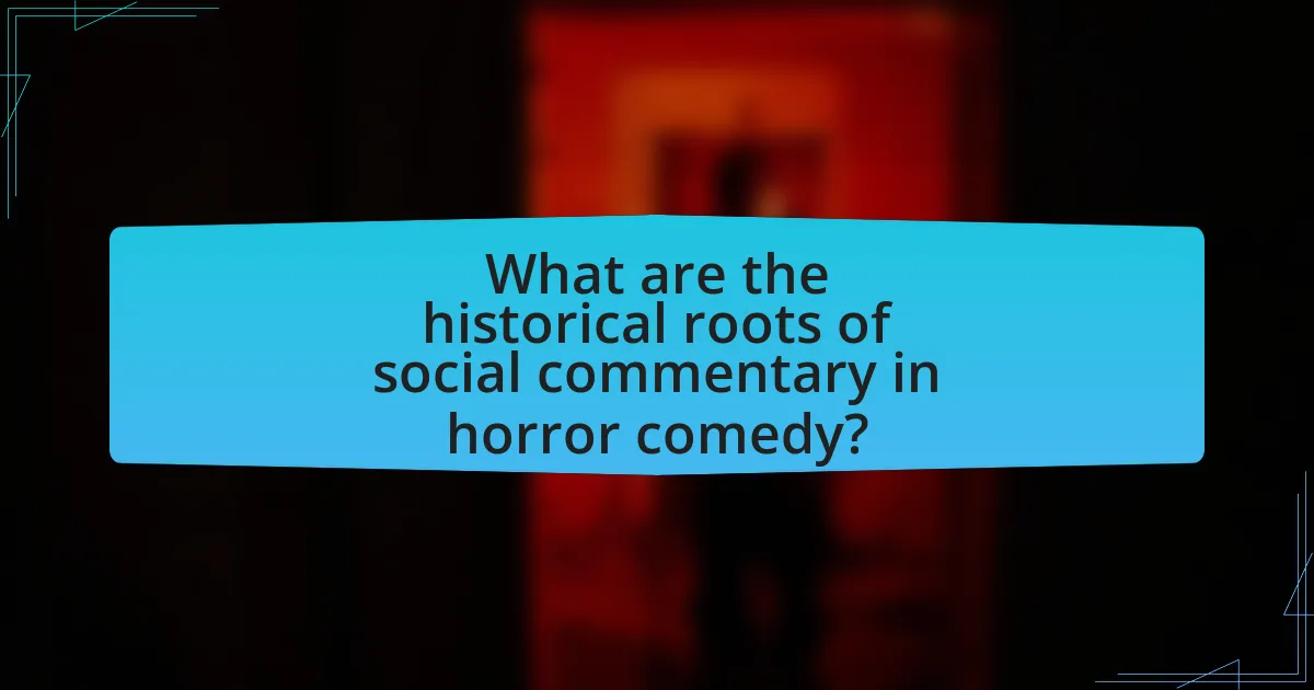 What are the historical roots of social commentary in horror comedy?