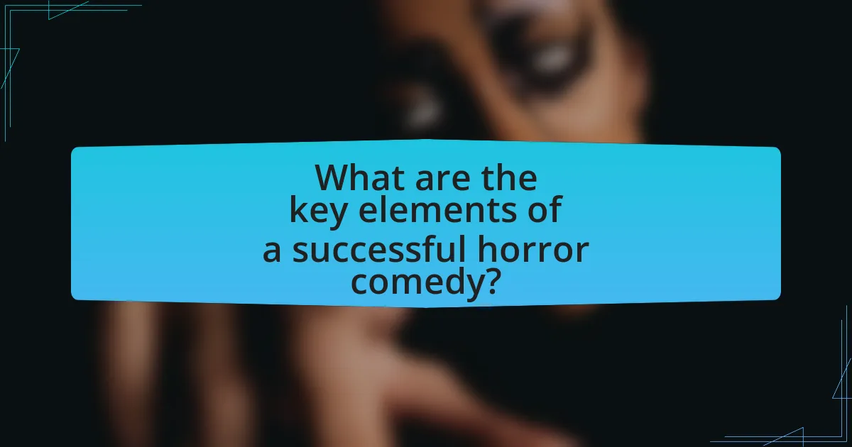 What are the key elements of a successful horror comedy?