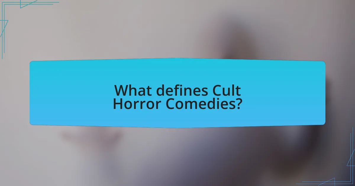 What defines Cult Horror Comedies?