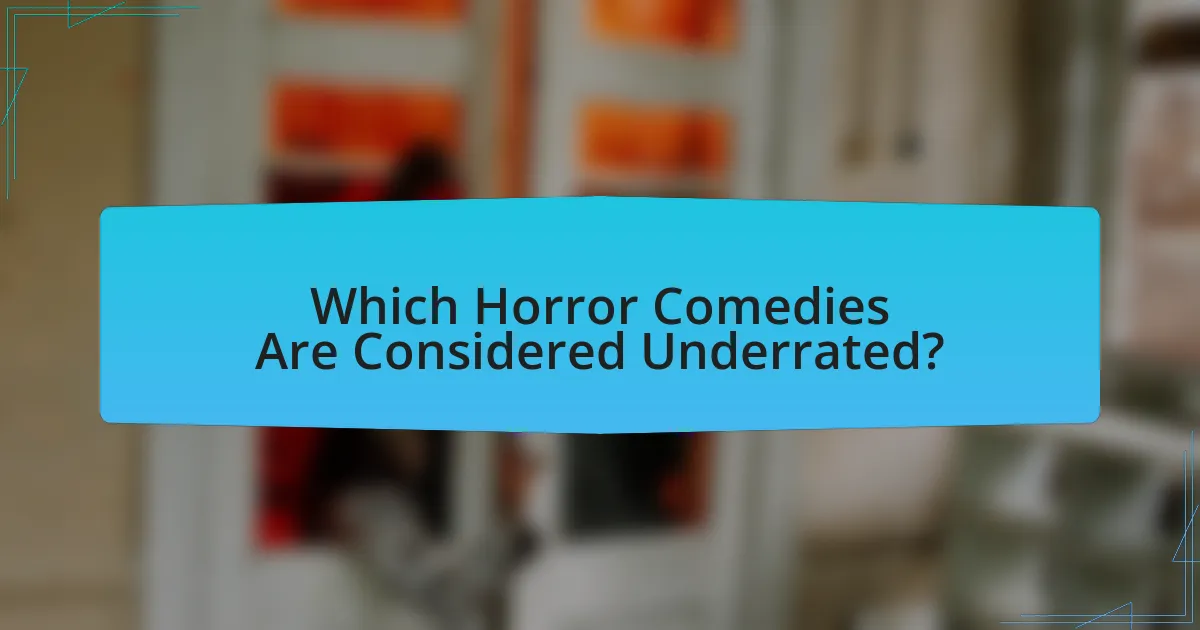 Which Horror Comedies Are Considered Underrated?
